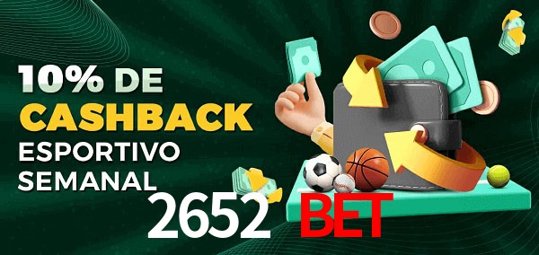 10% de bônus de cashback na 2652 bet
